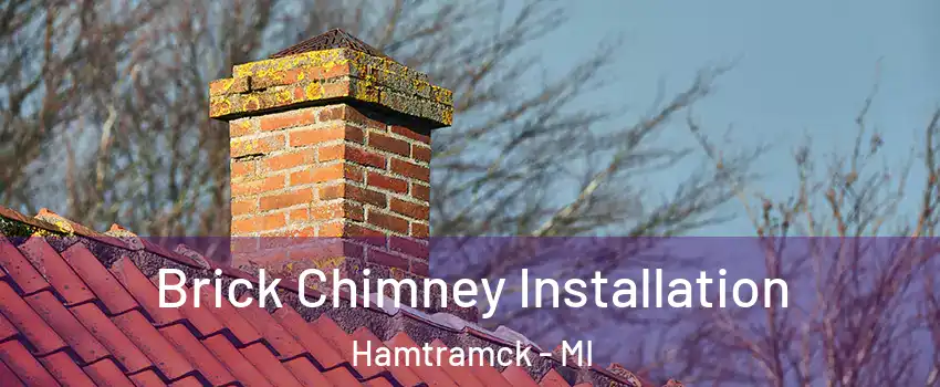  Brick Chimney Installation Hamtramck - MI