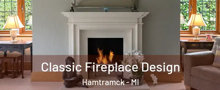  Classic Fireplace Design Hamtramck - MI