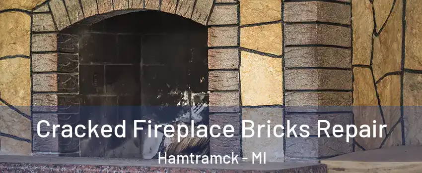  Cracked Fireplace Bricks Repair Hamtramck - MI