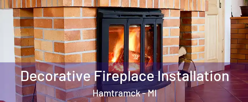  Decorative Fireplace Installation Hamtramck - MI