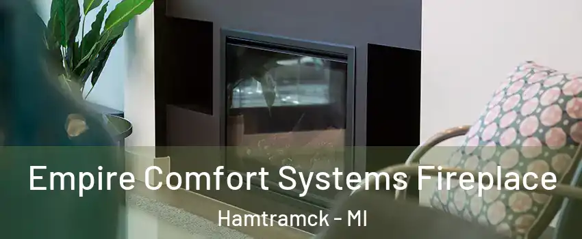  Empire Comfort Systems Fireplace Hamtramck - MI