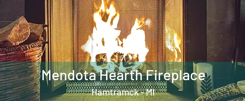  Mendota Hearth Fireplace Hamtramck - MI
