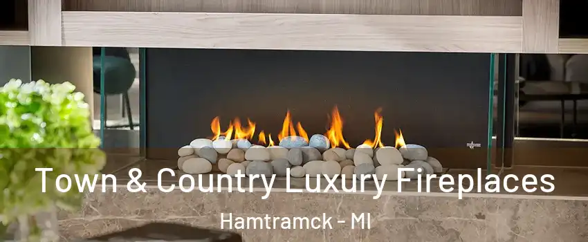  Town & Country Luxury Fireplaces Hamtramck - MI